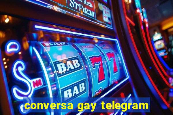 conversa gay telegram